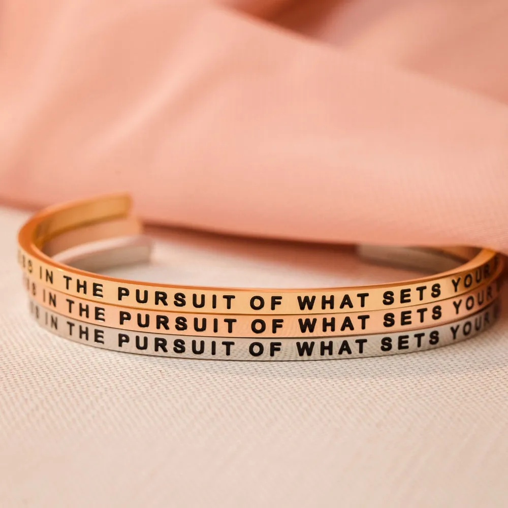 Be Fearless In The Pursuit Of What Sets Your Soul On Fire